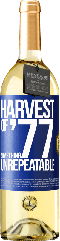 29,95 € | White Wine WHITE Edition Harvest of '77, something unrepeatable Blue Label. Customizable label Young wine Harvest 2024 Verdejo