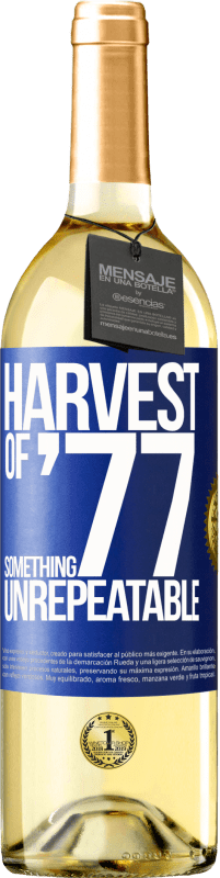 29,95 € Free Shipping | White Wine WHITE Edition Harvest of '77, something unrepeatable Blue Label. Customizable label Young wine Harvest 2025 Verdejo