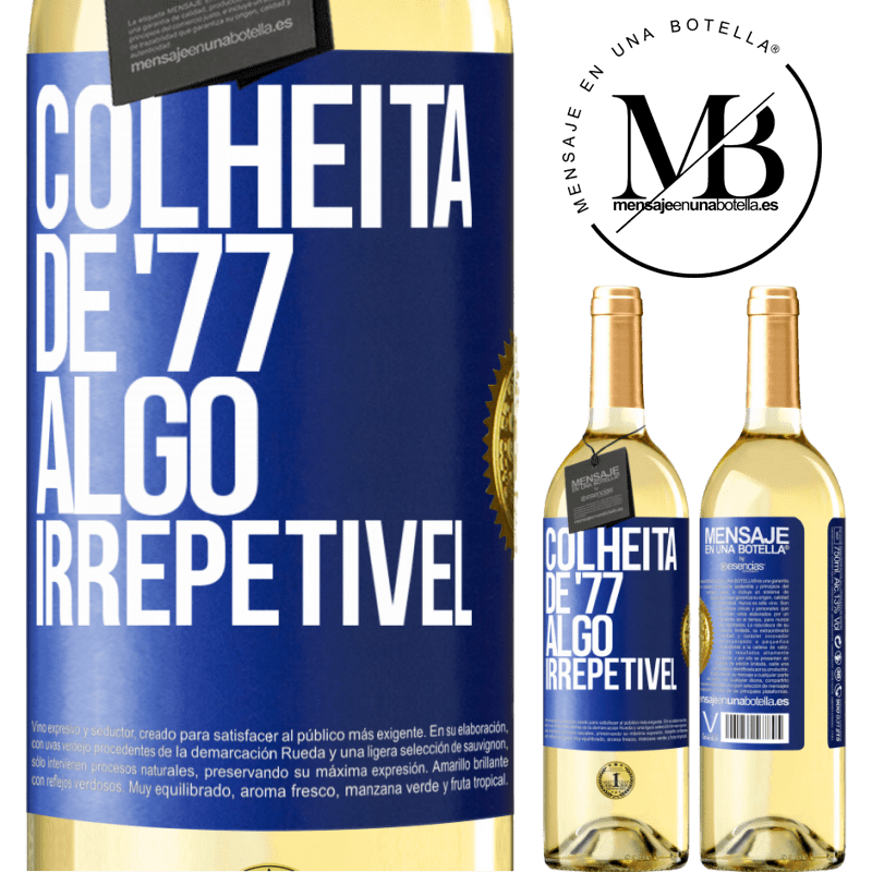 29,95 € Envio grátis | Vinho branco Edição WHITE Colheita de '77, algo irrepetível Etiqueta Azul. Etiqueta personalizável Vinho jovem Colheita 2024 Verdejo