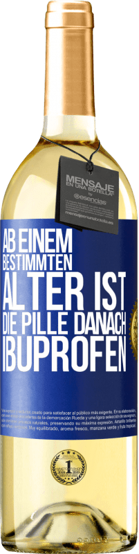 29,95 € | Weißwein WHITE Ausgabe Ab einem bestimmten Alter ist die Pille danach Ibuprofen Blaue Markierung. Anpassbares Etikett Junger Wein Ernte 2024 Verdejo