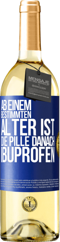 29,95 € | Weißwein WHITE Ausgabe Ab einem bestimmten Alter ist die Pille danach Ibuprofen Blaue Markierung. Anpassbares Etikett Junger Wein Ernte 2025 Verdejo