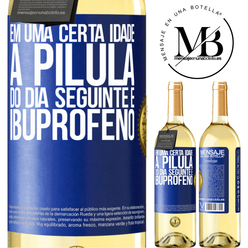 29,95 € Envio grátis | Vinho branco Edição WHITE Em uma certa idade, a pílula do dia seguinte é ibuprofeno Etiqueta Azul. Etiqueta personalizável Vinho jovem Colheita 2025 Verdejo