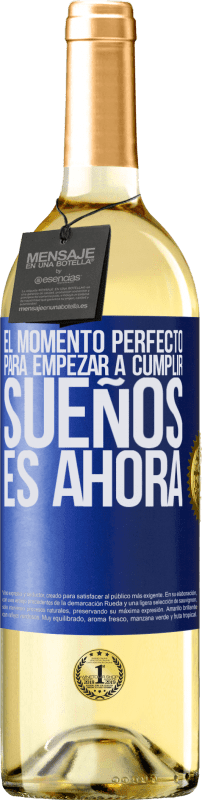 29,95 € Envío gratis | Vino Blanco Edición WHITE El momento perfecto para empezar a cumplir sueños, es ahora Etiqueta Azul. Etiqueta personalizable Vino joven Cosecha 2023 Verdejo