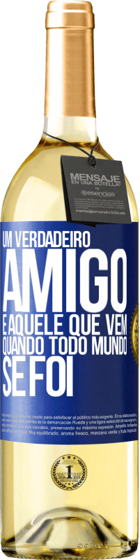 29,95 € | Vinho branco Edição WHITE Um verdadeiro amigo é aquele que vem quando todo mundo se foi Etiqueta Azul. Etiqueta personalizável Vinho jovem Colheita 2024 Verdejo