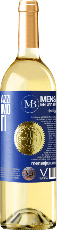 «Senza amici pazzi, non avremmo momenti folli» Edizione WHITE