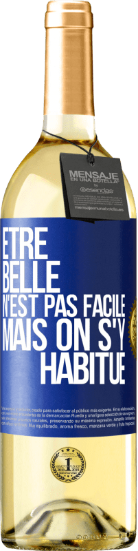 29,95 € | Vin blanc Édition WHITE Être belle n'est pas facile, mais on s'y habitue Étiquette Bleue. Étiquette personnalisable Vin jeune Récolte 2024 Verdejo