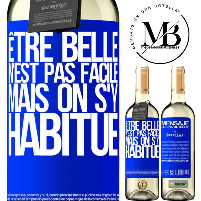 «Être belle n'est pas facile, mais on s'y habitue» Édition WHITE