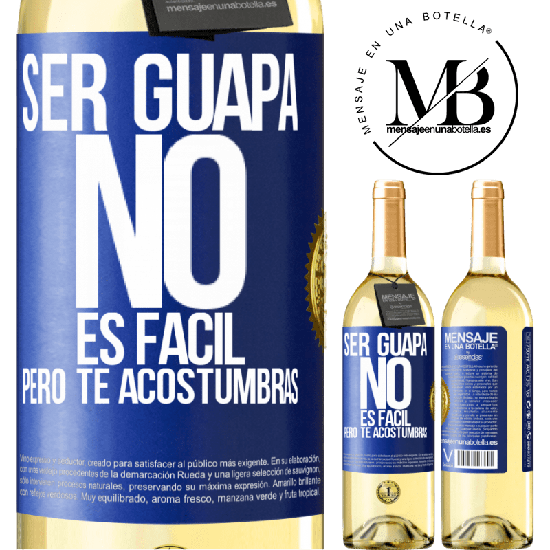 29,95 € Envío gratis | Vino Blanco Edición WHITE Ser guapa no es fácil, pero te acostumbras Etiqueta Azul. Etiqueta personalizable Vino joven Cosecha 2024 Verdejo