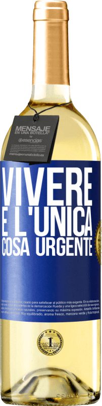 29,95 € | Vino bianco Edizione WHITE Vivere è l'unica cosa urgente Etichetta Blu. Etichetta personalizzabile Vino giovane Raccogliere 2023 Verdejo
