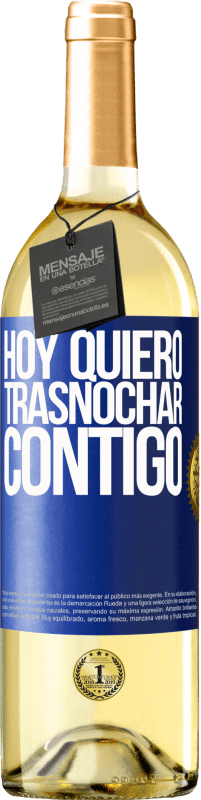 29,95 € | Vino Blanco Edición WHITE Hoy quiero trasnochar contigo Etiqueta Azul. Etiqueta personalizable Vino joven Cosecha 2023 Verdejo
