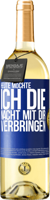 29,95 € | Weißwein WHITE Ausgabe Heute möchte ich die Nacht mit dir verbringen Blaue Markierung. Anpassbares Etikett Junger Wein Ernte 2024 Verdejo