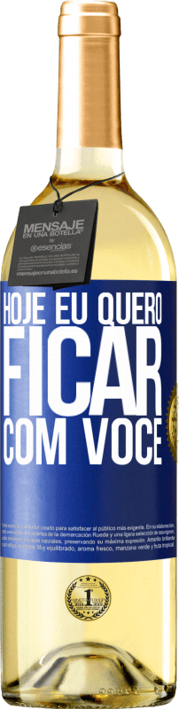 29,95 € | Vinho branco Edição WHITE Hoje eu quero ficar com você Etiqueta Azul. Etiqueta personalizável Vinho jovem Colheita 2024 Verdejo