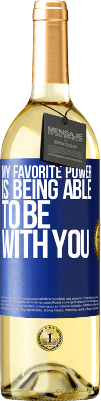 29,95 € | White Wine WHITE Edition My favorite power is being able to be with you Blue Label. Customizable label Young wine Harvest 2023 Verdejo