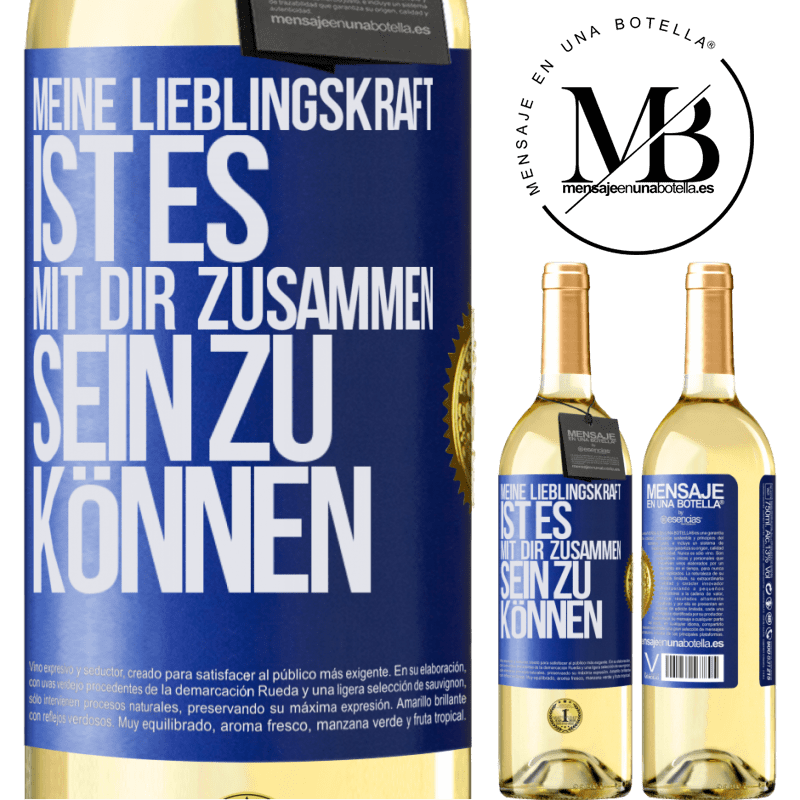 29,95 € Kostenloser Versand | Weißwein WHITE Ausgabe Meine Lieblingskraft ist es, mit dir zusammen sein zu können Blaue Markierung. Anpassbares Etikett Junger Wein Ernte 2023 Verdejo