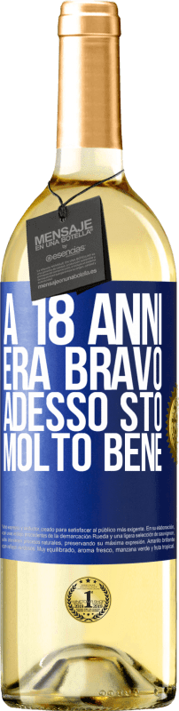 29,95 € | Vino bianco Edizione WHITE A 18 anni era bravo. Adesso sto molto bene Etichetta Blu. Etichetta personalizzabile Vino giovane Raccogliere 2024 Verdejo