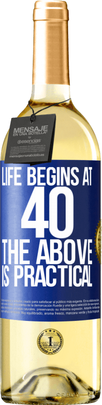 29,95 € Бесплатная доставка | Белое вино Издание WHITE Жизнь начинается в 40 лет. Вышесказанное практично Синяя метка. Настраиваемая этикетка Молодое вино Урожай 2023 Verdejo