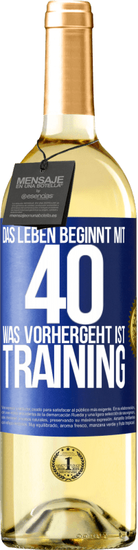 29,95 € Kostenloser Versand | Weißwein WHITE Ausgabe Das Leben beginnt mit 40. Was vorhergeht ist Training Blaue Markierung. Anpassbares Etikett Junger Wein Ernte 2024 Verdejo