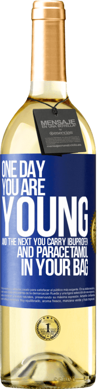 29,95 € Free Shipping | White Wine WHITE Edition One day you are young and the next you carry ibuprofen and paracetamol in your bag Blue Label. Customizable label Young wine Harvest 2025 Verdejo