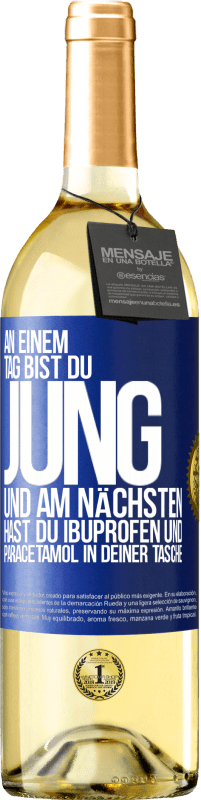 29,95 € Kostenloser Versand | Weißwein WHITE Ausgabe An einem Tag bist du jung und am nächsten hast du Ibuprofen und Paracetamol in deiner Tasche Blaue Markierung. Anpassbares Etikett Junger Wein Ernte 2024 Verdejo