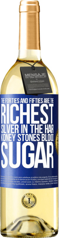 29,95 € | 白葡萄酒 WHITE版 四十年代和五十年代是最富有的。银在头发，肾结石，血糖 蓝色标签. 可自定义的标签 青年酒 收成 2023 Verdejo