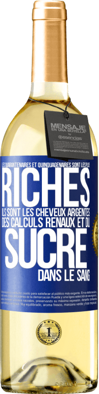 29,95 € | Vin blanc Édition WHITE Les quarantenaires et quinquagénaires sont les plus riches: Ils sont les cheveux argentés, des calculs rénaux et du sucre dans l Étiquette Bleue. Étiquette personnalisable Vin jeune Récolte 2024 Verdejo