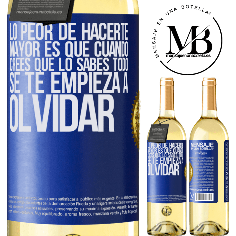 29,95 € Envío gratis | Vino Blanco Edición WHITE Lo peor de hacerte mayor es que cuando crees que lo sabes todo, se te empieza a olvidar Etiqueta Azul. Etiqueta personalizable Vino joven Cosecha 2024 Verdejo