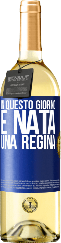 29,95 € | Vino bianco Edizione WHITE In questo giorno è nata una regina Etichetta Blu. Etichetta personalizzabile Vino giovane Raccogliere 2024 Verdejo