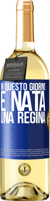 29,95 € Spedizione Gratuita | Vino bianco Edizione WHITE In questo giorno è nata una regina Etichetta Blu. Etichetta personalizzabile Vino giovane Raccogliere 2025 Verdejo