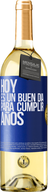 29,95 € Envío gratis | Vino Blanco Edición WHITE Hoy es un buen día para cumplir años Etiqueta Azul. Etiqueta personalizable Vino joven Cosecha 2023 Verdejo