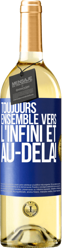 29,95 € Envoi gratuit | Vin blanc Édition WHITE Toujours ensemble vers l'infini et au-delà! Étiquette Bleue. Étiquette personnalisable Vin jeune Récolte 2025 Verdejo
