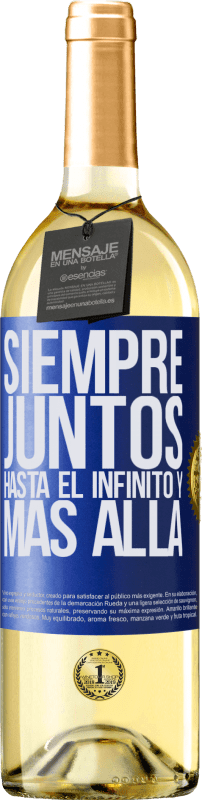 29,95 € | Vino Blanco Edición WHITE Siempre juntos hasta el infinito y más allá Etiqueta Azul. Etiqueta personalizable Vino joven Cosecha 2023 Verdejo