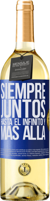 29,95 € | Vino Blanco Edición WHITE Siempre juntos hasta el infinito y más allá Etiqueta Azul. Etiqueta personalizable Vino joven Cosecha 2024 Verdejo