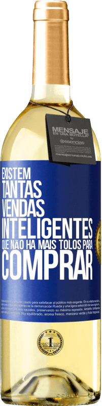 29,95 € | Vinho branco Edição WHITE Existem tantas vendas inteligentes que não há mais tolos para comprar Etiqueta Azul. Etiqueta personalizável Vinho jovem Colheita 2024 Verdejo