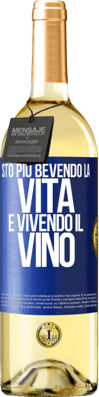 Spedizione Gratuita | Vino bianco Edizione WHITE Sto più bevendo la vita e vivendo il vino Etichetta Blu. Etichetta personalizzabile Vino giovane Raccogliere 2023 Verdejo