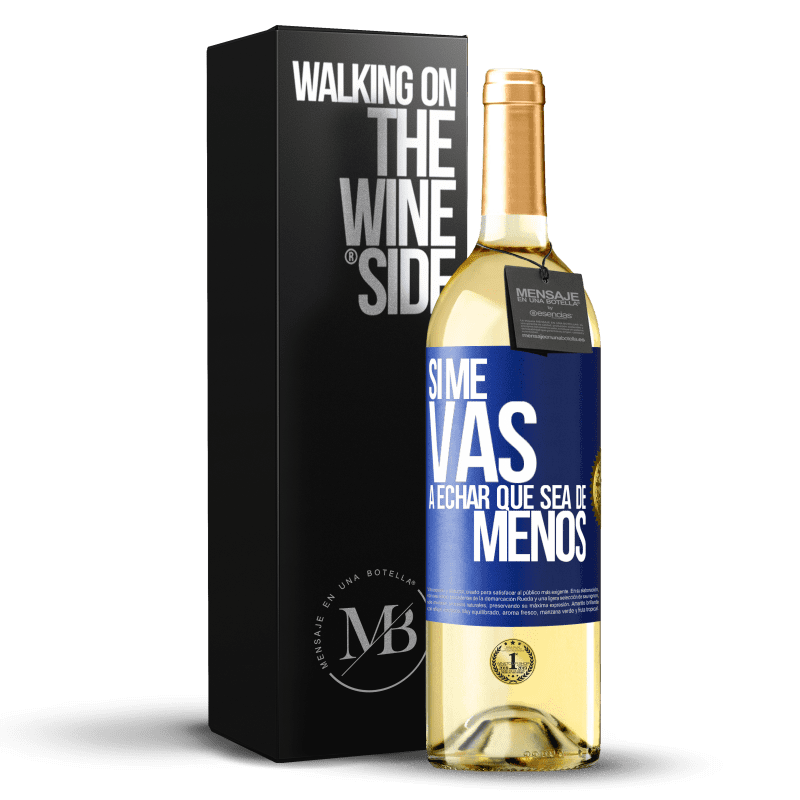 29,95 € Envoi gratuit | Vin blanc Édition WHITE Si tu vas me manquer, laisse-le être Étiquette Bleue. Étiquette personnalisable Vin jeune Récolte 2023 Verdejo