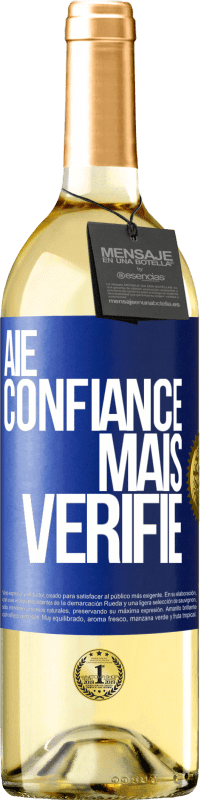 29,95 € | Vin blanc Édition WHITE Aie confiance, mais vérifie Étiquette Bleue. Étiquette personnalisable Vin jeune Récolte 2024 Verdejo