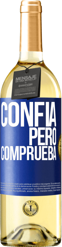 29,95 € | Vino Blanco Edición WHITE Confía, pero comprueba Etiqueta Azul. Etiqueta personalizable Vino joven Cosecha 2024 Verdejo