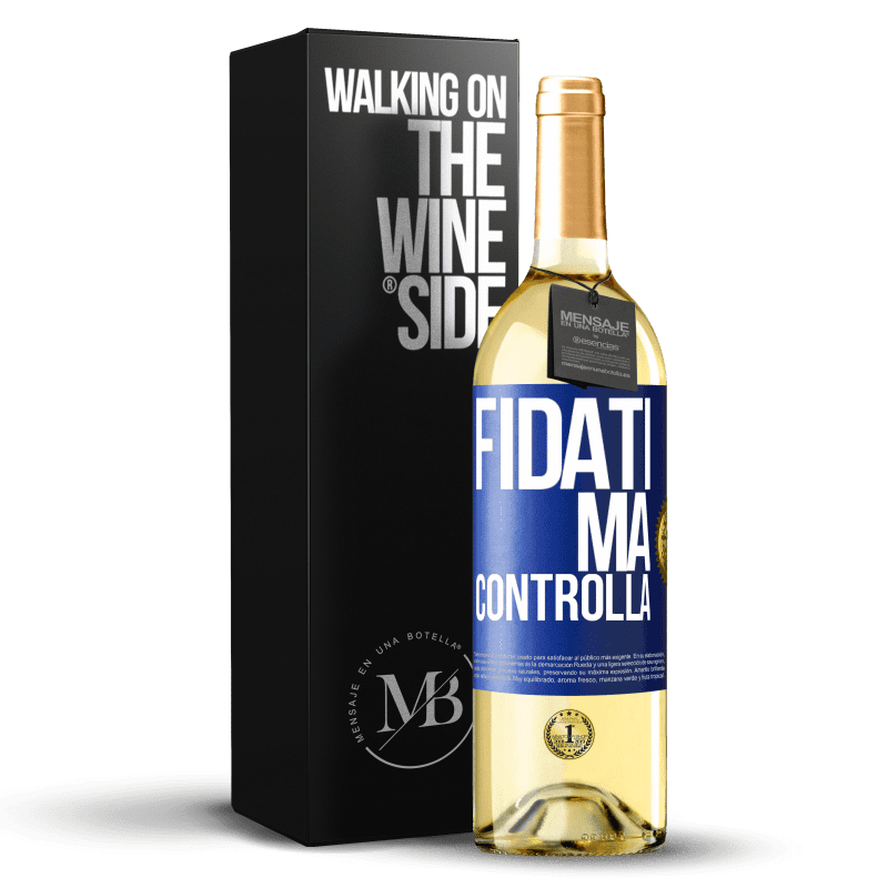 29,95 € Spedizione Gratuita | Vino bianco Edizione WHITE Fidati, ma controlla Etichetta Blu. Etichetta personalizzabile Vino giovane Raccogliere 2023 Verdejo