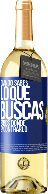 Envío gratis | Vino Blanco Edición WHITE Cuando sabes lo que buscas, sabes dónde encontrarlo Etiqueta Azul. Etiqueta personalizable Vino joven Cosecha 2023 Verdejo