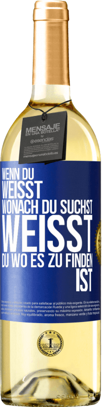 Kostenloser Versand | Weißwein WHITE Ausgabe Wenn du weisst, wonach du suchst, weisst du, wo es zu finden ist Blaue Markierung. Anpassbares Etikett Junger Wein Ernte 2023 Verdejo