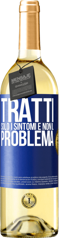 Spedizione Gratuita | Vino bianco Edizione WHITE Tratti solo i sintomi e non il problema Etichetta Blu. Etichetta personalizzabile Vino giovane Raccogliere 2023 Verdejo