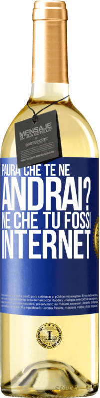 Spedizione Gratuita | Vino bianco Edizione WHITE Paura che te ne andrai? Né che tu fossi internet Etichetta Blu. Etichetta personalizzabile Vino giovane Raccogliere 2023 Verdejo