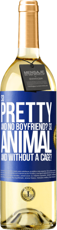 Free Shipping | White Wine WHITE Edition So pretty and no boyfriend? So animal and without a cage? Blue Label. Customizable label Young wine Harvest 2023 Verdejo