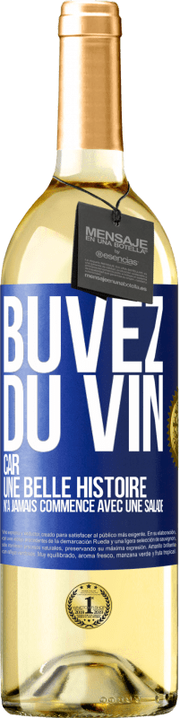 29,95 € | Vin blanc Édition WHITE Buvez du vin, car une belle histoire n'a jamais commencé avec une salade Étiquette Bleue. Étiquette personnalisable Vin jeune Récolte 2023 Verdejo