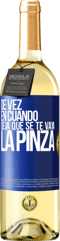 Envío gratis | Vino Blanco Edición WHITE De vez en cuando deja que se te vaya la pinza Etiqueta Azul. Etiqueta personalizable Vino joven Cosecha 2023 Verdejo