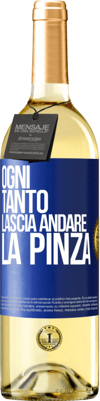 Spedizione Gratuita | Vino bianco Edizione WHITE Ogni tanto lascia andare la pinza Etichetta Blu. Etichetta personalizzabile Vino giovane Raccogliere 2023 Verdejo