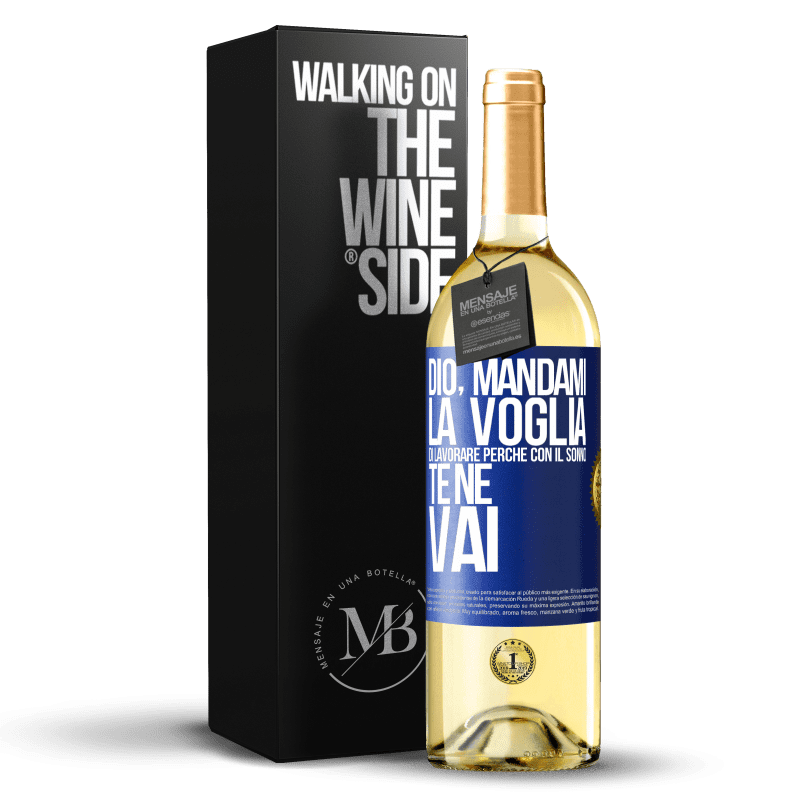 29,95 € Spedizione Gratuita | Vino bianco Edizione WHITE Dio, mandami la voglia di lavorare perché con il sonno te ne vai Etichetta Blu. Etichetta personalizzabile Vino giovane Raccogliere 2025 Verdejo