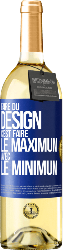 Envoi gratuit | Vin blanc Édition WHITE Faire du design c'est faire le maximum avec le minimum Étiquette Bleue. Étiquette personnalisable Vin jeune Récolte 2023 Verdejo