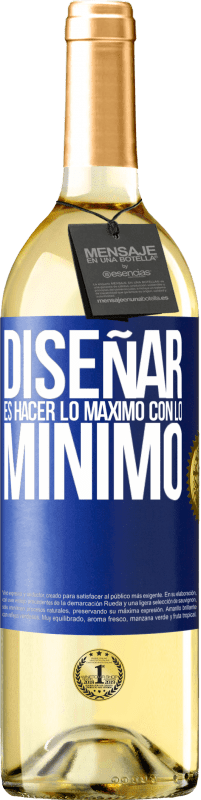 Envío gratis | Vino Blanco Edición WHITE Diseñar es hacer lo máximo con lo mínimo Etiqueta Azul. Etiqueta personalizable Vino joven Cosecha 2023 Verdejo