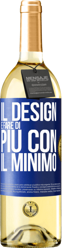 29,95 € Spedizione Gratuita | Vino bianco Edizione WHITE Il design è fare di più con il minimo Etichetta Blu. Etichetta personalizzabile Vino giovane Raccogliere 2025 Verdejo
